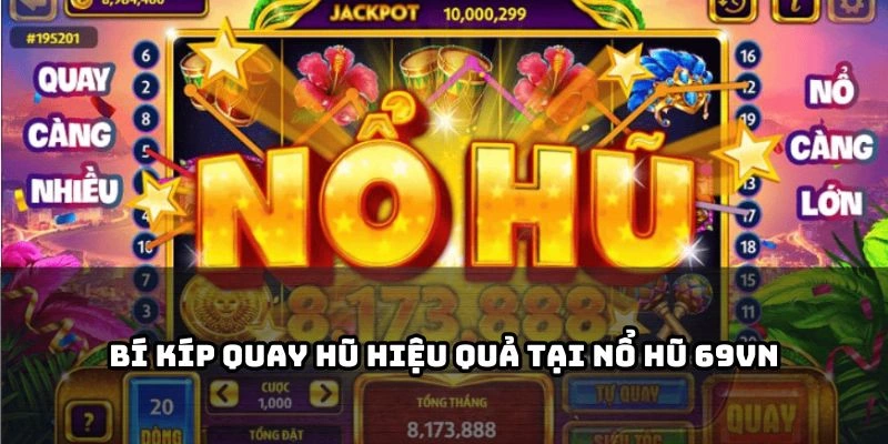 Muốn nổ hũ liên tục? Đừng bỏ qua những mẹo vàng giúp anh em nâng cao tỉ lệ trúng cực đỉnh