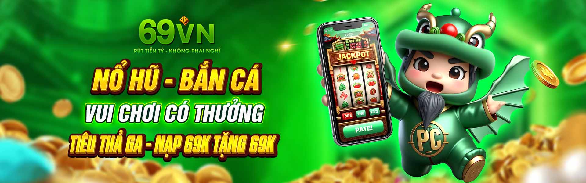 NỔ HŨ - BẮN CÁ VUI CHƠI CÓ THƯỞNG