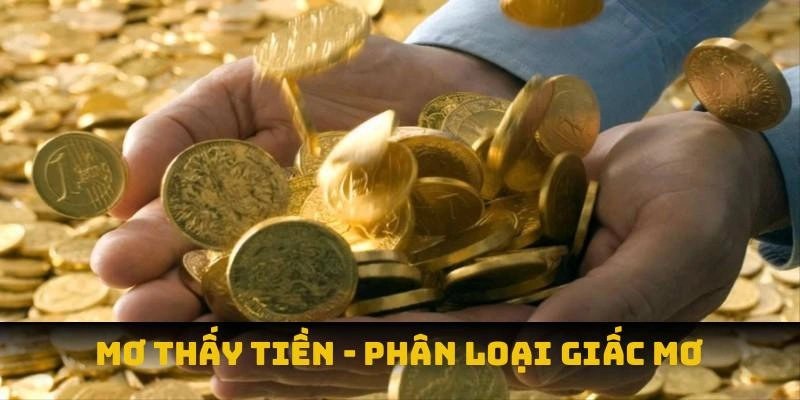 Mơ thấy tiền - phân loại giấc mơ
